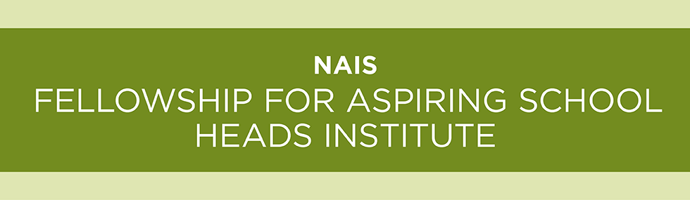 NAIS Fellowship for Aspiring School Heads